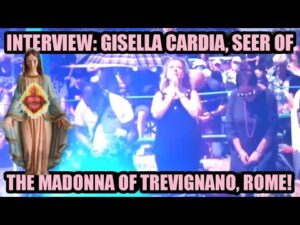 Full & Exclusive Interview With Mystic Gisella Cardia! Seer of the Madonna of Trevignano, Romano!