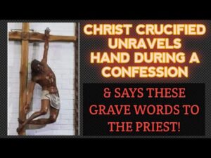 AMAZING MIRACLE – THE CROSS OF  FORGIVENESS! JESUS UNRAVELS HAND & DEMANDS PRIEST FORGIVE PENITENT!