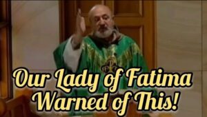 Viral Video! Catholics Wake-Up: The Warnings of Fatima Are Happening Now! Turn To The Immaculate Heart of Mary!