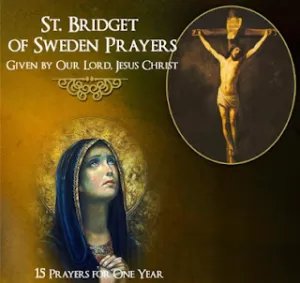 The Fifteen Prayers of St. Bridget | Jesus made 21 promises to anyone who recited these Prayers for a whole year!