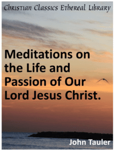 Meditations on the Life and Passion of Our Lord Jesus Christ| Free EBook