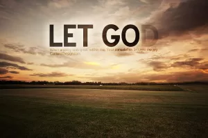 Let Go and Let God | Read this if you’re tired!