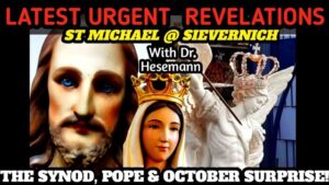 Latest Urgent Revelations from St. Michael! With Dr. Hesemann