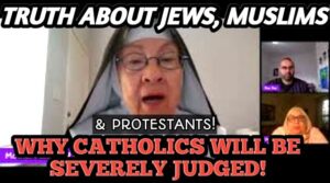 Mother Miriam: Why Jews Don’t Believe & Why Catholics Will Be Severely Judged!