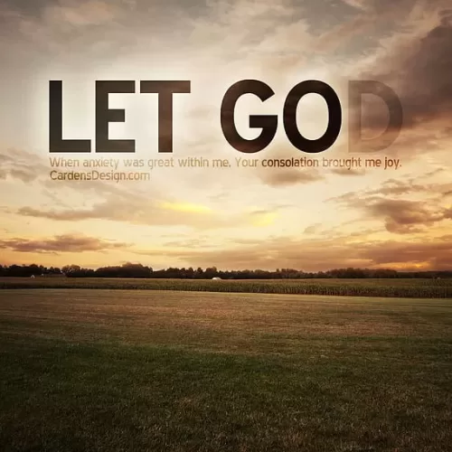 Let Go and Let God | Read this if you’re tired!